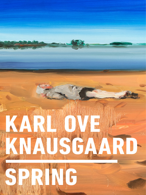 Title details for Spring by Karl Ove Knausgaard - Available